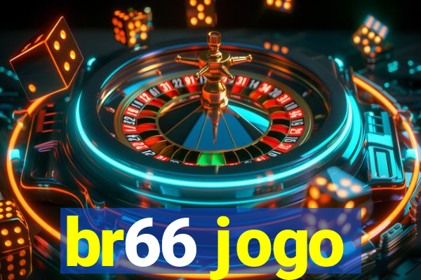 br66 jogo