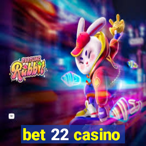 bet 22 casino