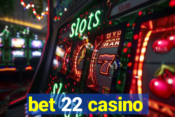 bet 22 casino