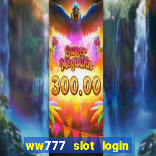 ww777 slot login register philippines