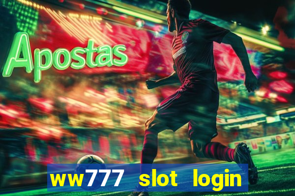 ww777 slot login register philippines