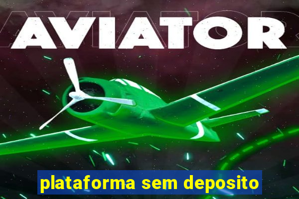 plataforma sem deposito