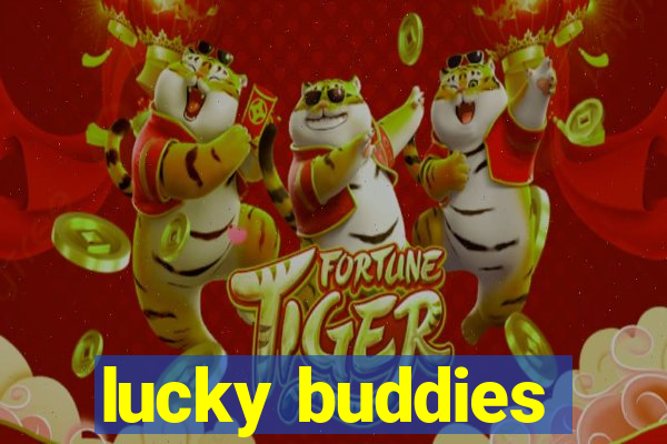 lucky buddies