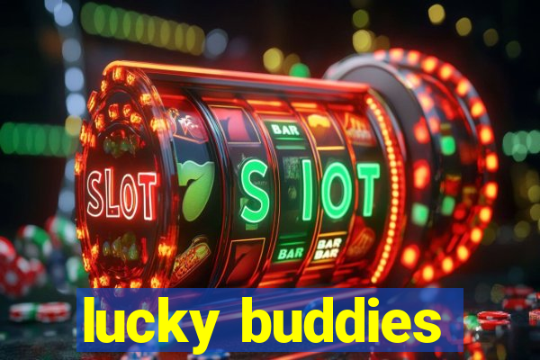 lucky buddies