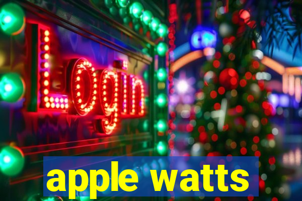 apple watts