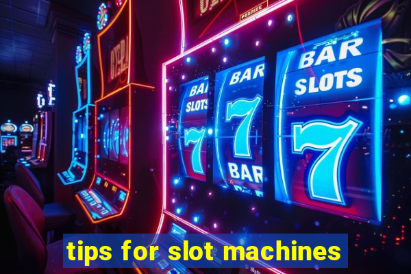 tips for slot machines