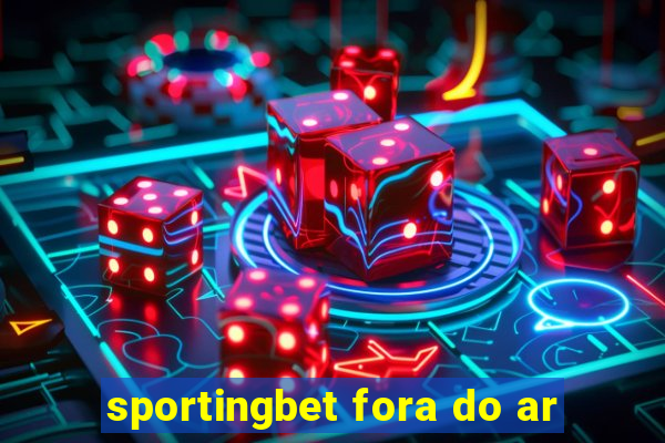 sportingbet fora do ar