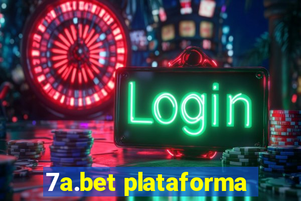 7a.bet plataforma