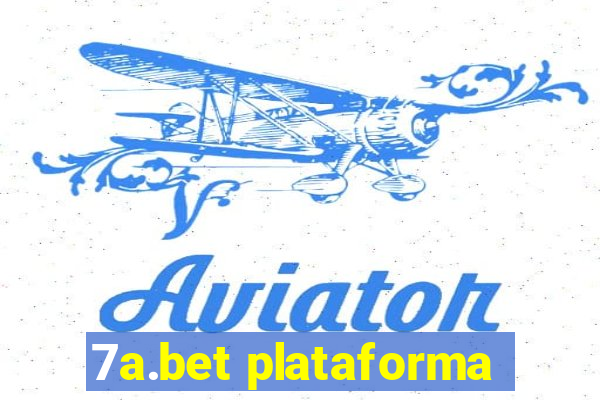 7a.bet plataforma