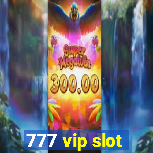 777 vip slot