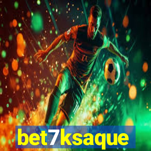 bet7ksaque