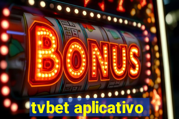 tvbet aplicativo