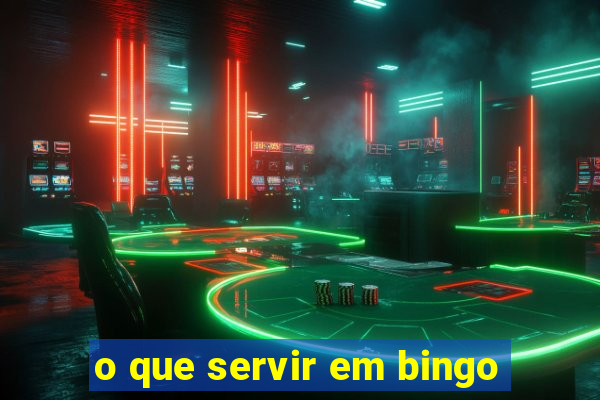 o que servir em bingo