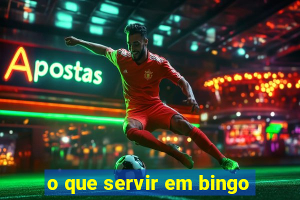 o que servir em bingo