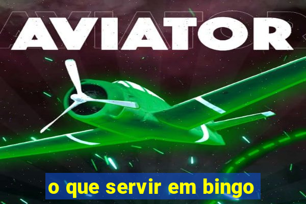 o que servir em bingo