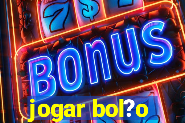 jogar bol?o