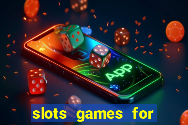 slots games for real money