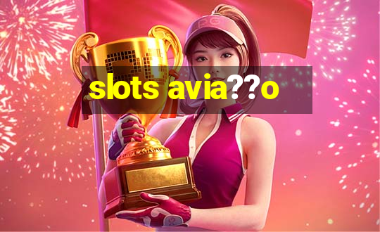 slots avia??o