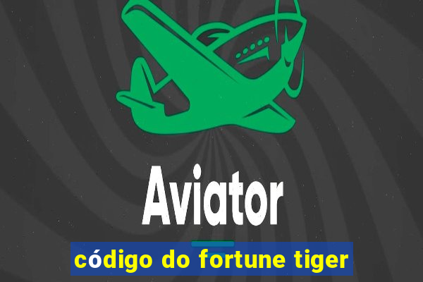 código do fortune tiger