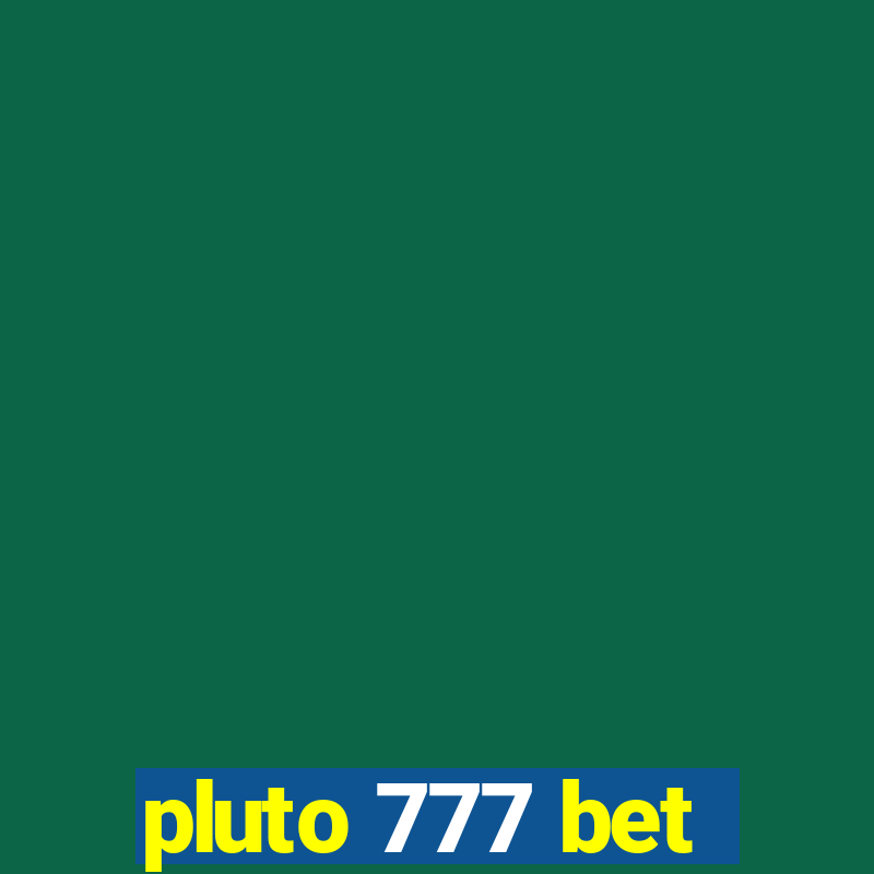 pluto 777 bet