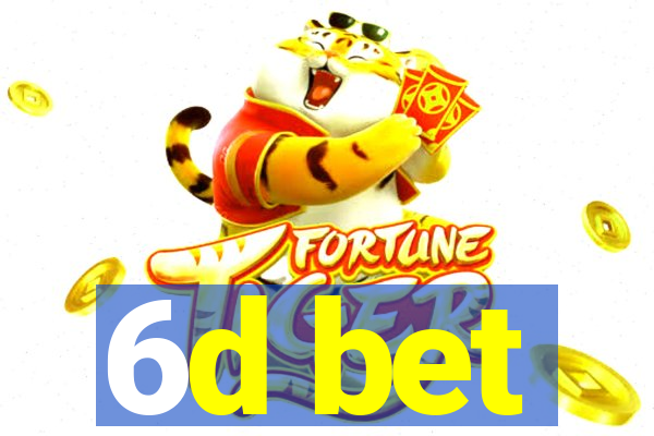 6d bet