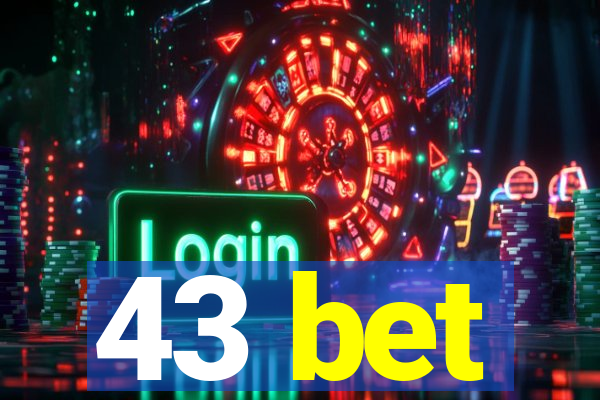 43 bet