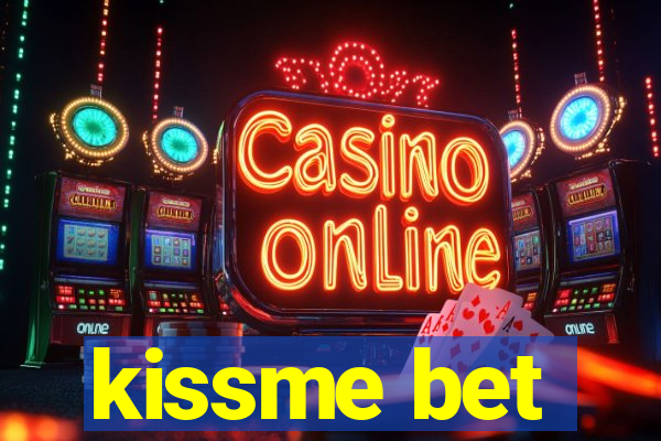 kissme bet