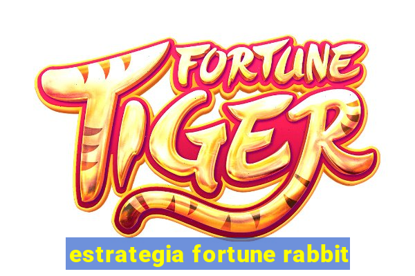 estrategia fortune rabbit