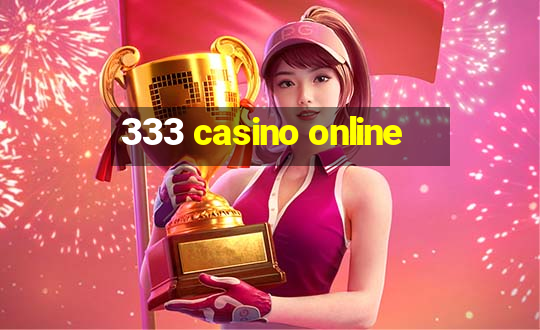 333 casino online