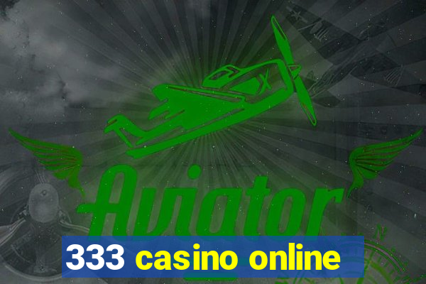 333 casino online