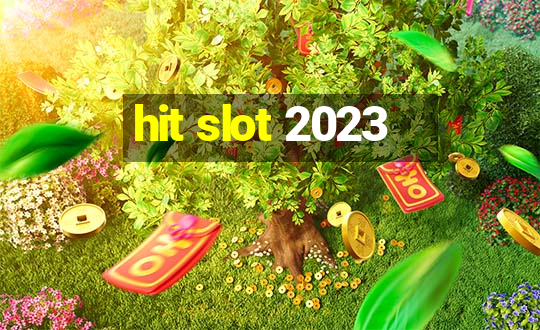 hit slot 2023