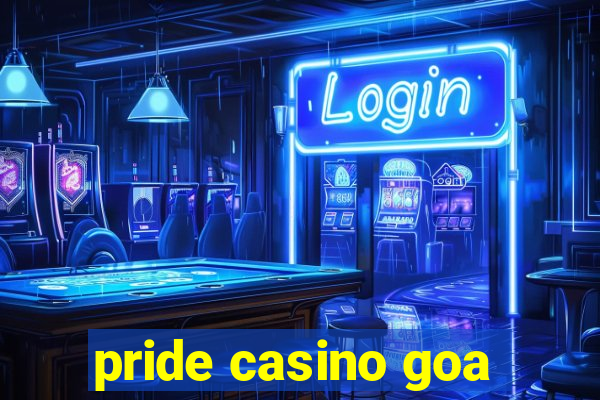 pride casino goa