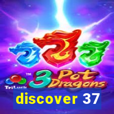 discover 37