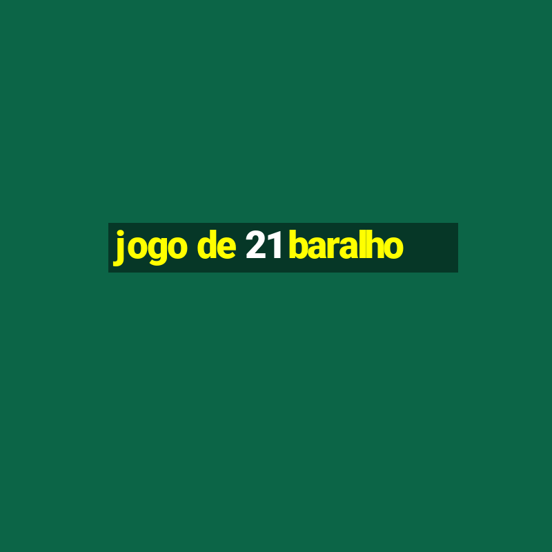 jogo de 21 baralho