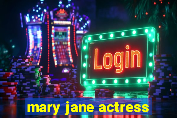 mary jane actress