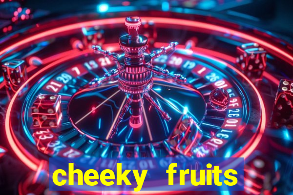 cheeky fruits deluxe slot online