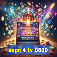 espn 4 tv 0800