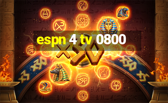 espn 4 tv 0800