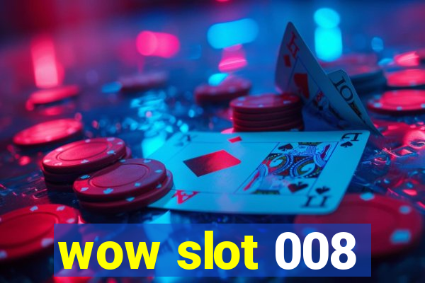 wow slot 008