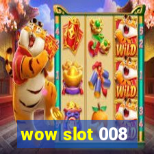 wow slot 008