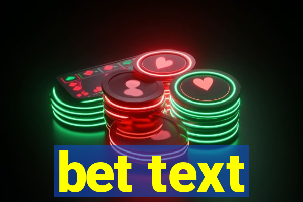 bet text