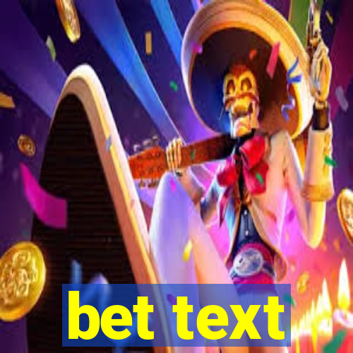 bet text