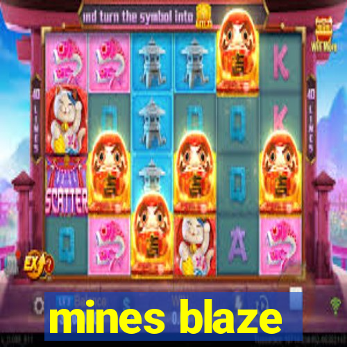 mines blaze