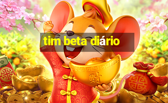 tim beta diário