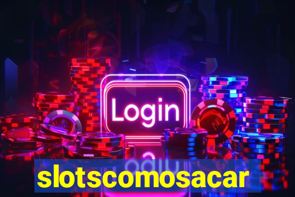 slotscomosacar