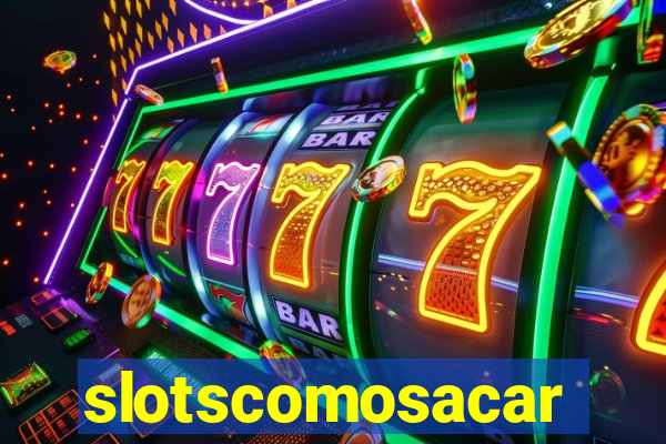 slotscomosacar