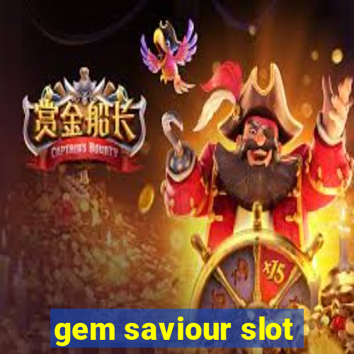 gem saviour slot