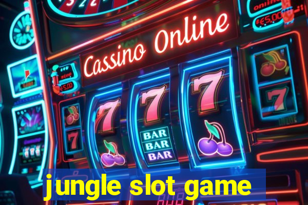 jungle slot game