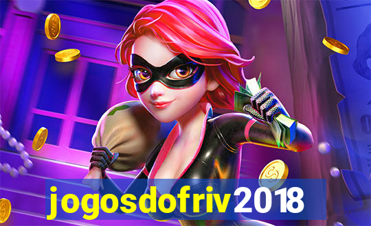 jogosdofriv2018