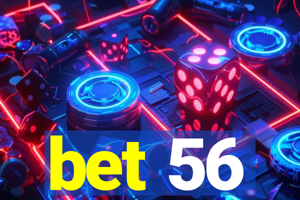 bet 56